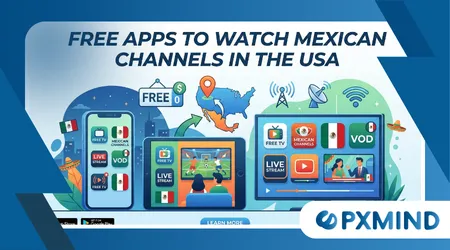 Free Apps to Watch Mexican Channels in the USA
